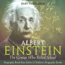 Albert Einstein: The Genius Who Failed School - Biography Book Best Sellers...