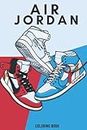 Air Jordan Coloring Book: Shoes A Detailed Coloring Book for Adults and Kids (Jordan)