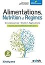 Alimentation, nutrition et régimes: Connaissances - outils - Applications