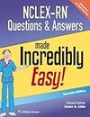 NCLEX-RN Questions & Answers Made Incredibly Easy (Incredibly Easy! Series®)
