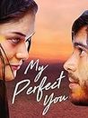 My Perfect You [OV]