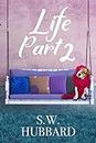 Life, Part 2: Lydia's Story (Life in Palmyrton Women's Friendship Fiction Book 1)