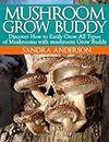 How to Grow Gourmet, Medicinal and Edible Mushrooms with Mushroom Grow Buddy (English Edition)