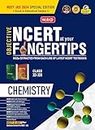 MTG Objective NCERT at your FINGERTIPS Chemistry - NCERT Notes with HD Pages, Exam Archive & MCQs | Based on NMC NEET Rationalised Syllabus, NEET-JEE Books (Latest & Revised Edition 2024-2025)
