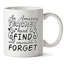 FirseBUY Coffee Mug for Teacher - an Amazing Teacher Hard to Find and Impossible to Forget Quotes Printed Ceramic Cup Gift for Teacher’s Day, White 11 Oz