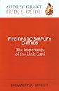 Five Tips to Simplify Entries: The Importance of the Link Card (Audrey Grant Bridge Guide: Declarer Play, 1)