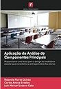 Aplicação da Análise de Componentes Principais: Proporcionar uma base para o design do mobiliário escolar que caracteriza a antropometria dos alunos (Portuguese Edition)