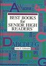 Best Books for Senior Readers (BEST BOOKS FOR SENIOR HIGH READERS)