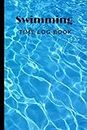 Swimming Time Log Book: Simple Swimmers Journal to Keep Track of Trainings , Practice, Racing and Swim Meets, Gifts for men and women who love to swim. (Volume 4)
