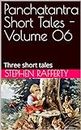 Panchatantra Short Tales - Volume 06: Three short tales (World Folk Tales - Children's stories from around the world)
