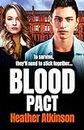 Blood Pact: A totally gripping gritty gangland thriller from bestseller Heather Atkinson (Gallowburn Series Book 4)
