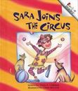 Rookie Readers Ser.: Sara Joins the Circus Level B by Thera S. Callahan...
