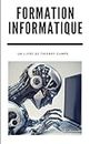 Formation informatique (French Edition)