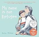 My Name is Not Refugee: 1