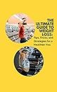 The Ultimate Guide to Weight Loss: Tips, Tricks, and Strategies for a Healthier You: Health, Fitness & Dieting Diets & Weight Loss