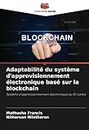 Adaptabilité du système d'approvisionnement électronique basé sur la blockchain