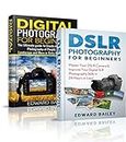 DSLR PHOTOGRAPHY: (Box Set): The Beginners Guide to Master DSLR CAMERA & Improve Your DSLR PHOTOGRAPHY Skills in 24 Hours or Less! (Step by Step Pictures, ... For Beginners, Take Better Pictures)