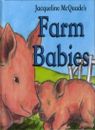 Farm Babies (Baby Books) By Jacqueline McQuade