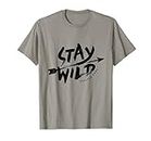 Stay Wild Explore More Novelty Graphic Tees & Cool Designs Maglietta