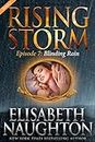 Blinding Rain, Season 2, Episode 7 (Rising Storm Book 17)