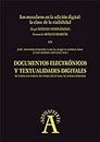 Los metadatos en la edición digital: la clave de la visibilidad: EN "Documentos electrónicos y textualidades digitales: nuevos lectores, nuevas lecturas, ... nº 198289306) (Spanish Edition)