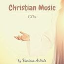 Christian Music CDs by Various Artists