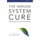 The Immune System Cure: Optimize Your Immune System In 30 Days-The Natural Way!