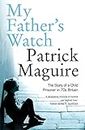 My Father’s Watch: The Story of a Child Prisoner in 70s Britain: The Story of a Child Prisoner in 70's Britain (English Edition)