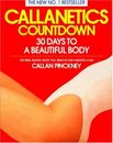 Callanetics Countdown: 30 Days to a Beautiful Body By Callan Pi .9780099749103