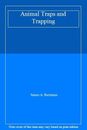 Animal Traps and Trapping,James A. Bateman