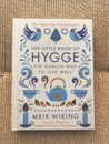 The Little Book Of Hygge- The Danish Way to Live Well By Meik Wiking
