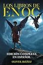 Los Libros de Enoc: Edición Completa en Español: Nueva Traducción con Anotaciones y Comentarios sobre los Ángeles Caídos, los Gigantes, los Cielos y la Creación
