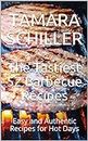 The Tastiest 52 Barbecue Recipes: Easy and Authentic Recipes for Hot Days (English Edition)