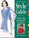 The Complete Style Guide from the "Color Me Beautiful" Organisa .9780749911126
