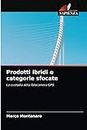Prodotti ibridi e categorie sfocate: La custodia della fotocamera GPS (Italian Edition)