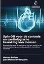 Spin Off voor de controle en cardiologische bewaking van mensen: Businessplan voor de oprichting van een bedrijf en de commercialisering van cardiovasculaire moniotoreo-toestellen (Dutch Edition)