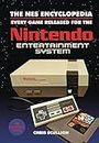 NES ENCYCLOPEDIA: Every Game Released for the Nintendo Entertainment System