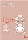 Beauty secrets: Dalla Corea il rituale in 10 step per una pelle luminosa e perfetta (Italian Edition)