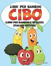 Libri Per Bambini Cibo (Libri Per Bambini e Ragazzi) (Italian Edition)        <|