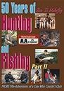 50 Years of Hunting and Fishing, Part 2: More Mis-Adventures of a Guy Who Couldn't Quit