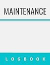 Car Maintenance Log Book: To Record Vehicle Service & Repair | SImple Auto Maintenance Log Book For Men & Women | Automotive Maintenance Record Notebook