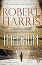 Imperium: From the Sunday Times bestselling author (Cicero Trilogy Book 1) (English Edition)