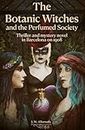 The Botanic Witches and the Perfumed Society: thriller and mystery in the Barcelona of 1908