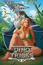 Dino Tribes: A Prehistoric Survival LitRPG