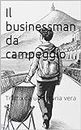 Il businessman da campeggio: Tratto da una storia vera (Italian Edition)