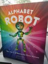Alphabet Robot: The A to Z of robotics for clever humans. Children's book.