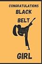 Congratulations Black Belt Girl Notebook: Journal Notebook, 100 Lined Pages 6x9, Writing Journal Perfect for Karate Grading Black Belt, For Girls Who loves Karate