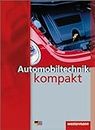 Automobiltechnik kompakt: Schülerband, 3. Auflage, 2008