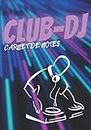 Club DJ: Carnet de notes, cadeau idéal pour tous les DJ