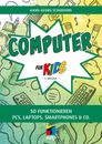 Computer für Kids, 9. A. 2024 +++ Neu & direkt vom Verlag +++